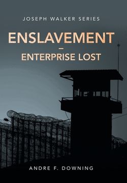 portada Enslavement - Enterprise Lost: Joseph Walker Series (in English)