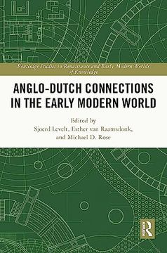 portada Anglo-Dutch Connections in the Early Modern World (Routledge Studies in Renaissance and Early Modern Worlds of Knowledge) (en Inglés)