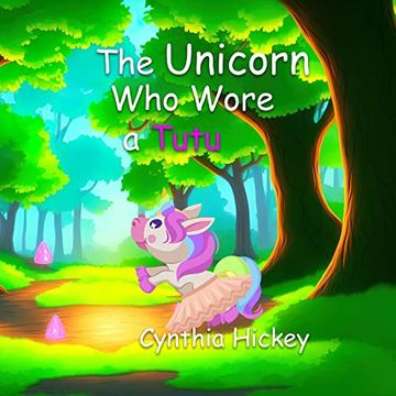 portada The Unicorn who Wore a Tutu (en Inglés)