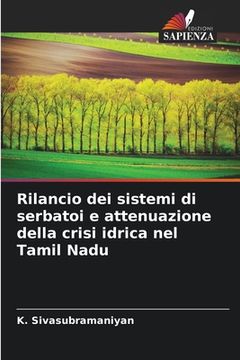 portada Rilancio dei sistemi di serbatoi e attenuazione della crisi idrica nel Tamil Nadu (en Italiano)
