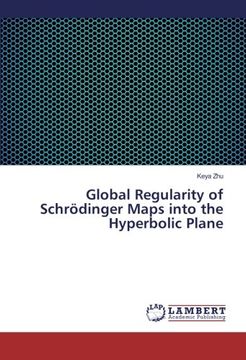 portada Global Regularity of Schrödinger Maps into the Hyperbolic Plane