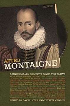 portada After Montaigne: Contemporary Essayists Cover the Essays (en Inglés)