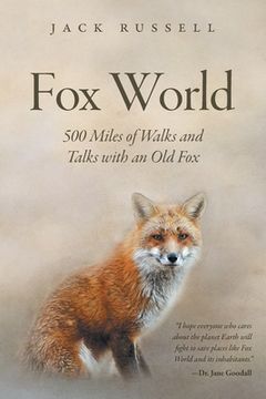 portada Fox World: 500 Miles of Walks and Talks With an old fox (en Inglés)