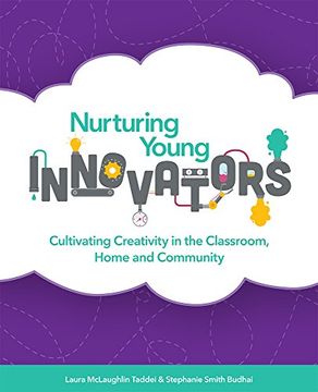 portada Nurturing Young Innovators: Cultivating Creativity in the Classroom, Home and Community (en Inglés)