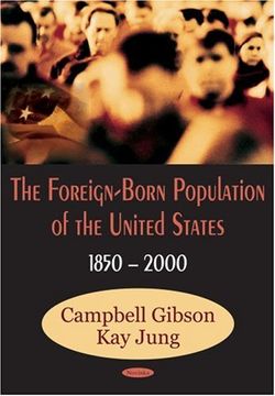 portada The Foreign-Born Population of the United States: 1850 to 2000 (en Inglés)