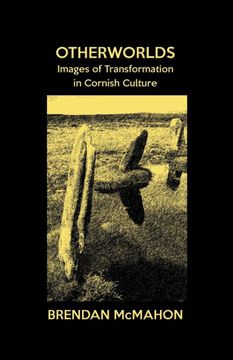 portada Otherworlds: Images of Transformation in Cornish Culture (Studies in Cornish Language and Culture) (en Inglés)