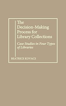 Libro The Decision Making Process for Library Collections Case