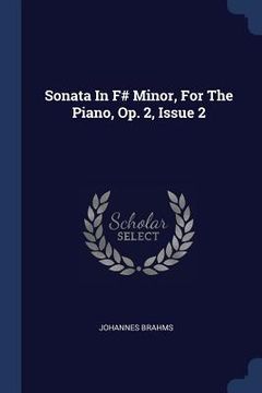 portada Sonata In F# Minor, For The Piano, Op. 2, Issue 2 (en Inglés)