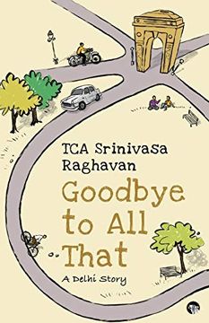 portada Goodbye to all That: A Delhi Story (in English)