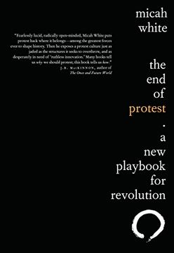 portada The end of Protest: A new Playbook for Revolution 