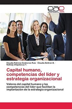 portada Capital Humano, Competencias del Líder y Estrategia Organizacional: Valores del Capital Humano y las Competencias del Líder que Facilitan la Implantación de la Estrategia Organizacional
