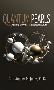 portada Quantum Pearls: Finding Spiritual Wisdom in the Mundane Moments