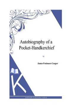 portada Autobiography of a Pocket-Handkerchief (en Inglés)