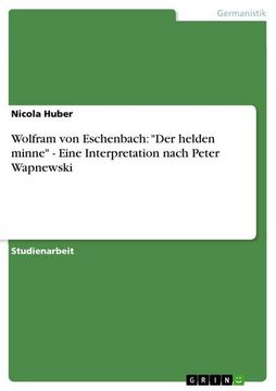 portada Wolfram von Eschenbach: "Der Helden Minne" - Eine Interpretation Nach Peter Wapnewski (en Alemán)