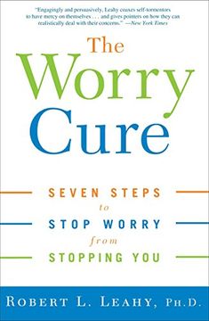 portada The Worry Cure: Seven Steps to Stop Worry From Stopping you (in English)