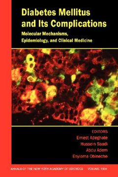 portada diabetes mellitus and its complications: molecular mechanisms, epidemiology, and clinical medicine, the annals of the new york academy of science volume 1084