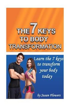 portada 7 Keys to Body Transformation (en Inglés)