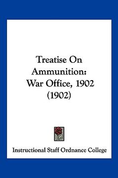 portada treatise on ammunition: war office, 1902 (1902)