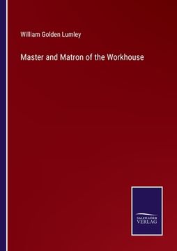 portada Master and Matron of the Workhouse (en Inglés)