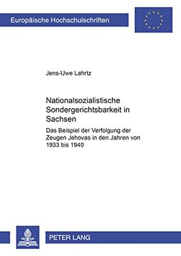portada Nationalsozialistische Sondergerichtsbarkeit in Sachsen: Das Beispiel der Verfolgung der Zeugen Jehovas in den Jahren von 1933 bis 1940 (in German)