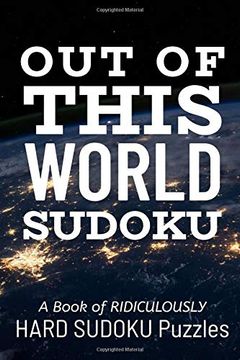 portada Out of This World Sudoku: 300 Ridiculously Hard Sudoku Puzzles (en Inglés)