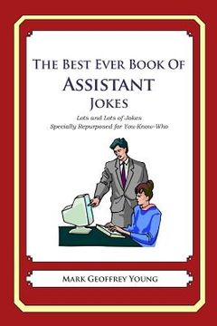 portada The Best Ever Book of Assistant Jokes: Lots and Lots of Jokes Specially Repurposed for You-Know-Who (en Inglés)