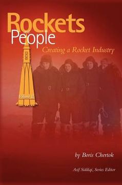 portada rockets and people, volume ii: creating a rocket industry (nasa history series sp-2006-4110) (en Inglés)