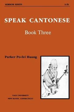 portada speak cantonese, book three (en Inglés)
