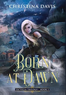 portada Born at Dawn: An Upper YA Fantasy Adventure Begins (in English)