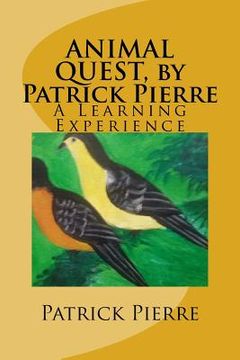 portada ANIMAL QUEST, by Patrick Pierre: A Learning Experience