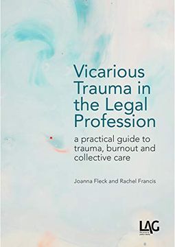 portada Vicarious Trauma in the Legal Profession: A Practical Guide to Trauma, Burnout and Collective Care (en Inglés)