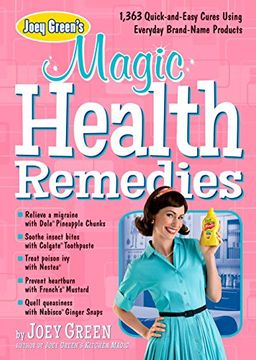 portada Joey Green's Magic Health Remedies: 1,363 Quick-And-Easy Cures Using Brand-Name Products