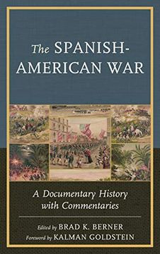portada The Spanish-American War: A Documentary History With Commentaries (en Inglés)