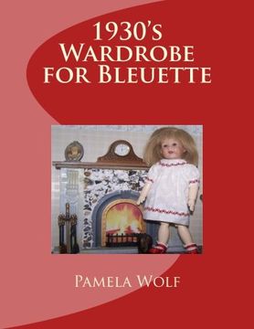 portada 1930 Wardrobe for Bleuette: and other 11" dolls (in English)