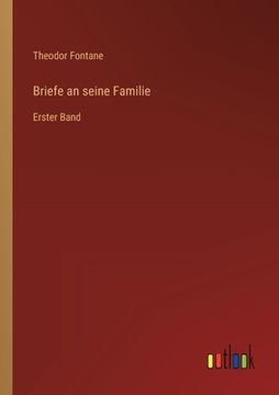 portada Briefe an seine Familie: Erster Band (en Alemán)