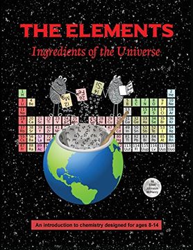 portada The Elements; Ingredients of the Universe (en Inglés)