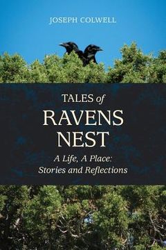 portada Tales of Ravens Nest: A Life, a Place: Stories and Reflections