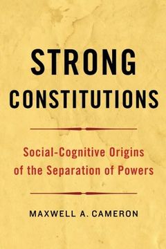 portada Strong Constitutions: Social-Cognitive Origins of the Separation of Powers