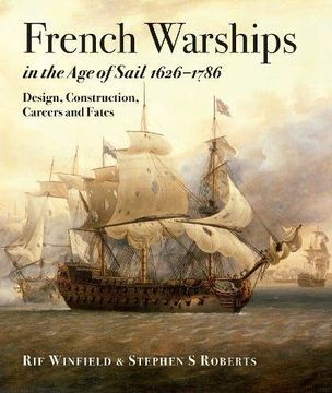 portada French Warships in the Age of Sail 1626-1786: Design, Construction, Careers and Fates