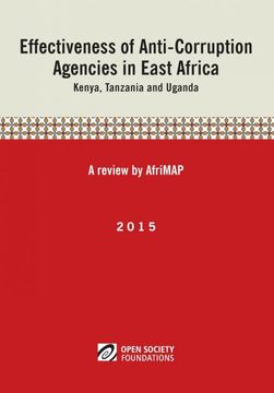 portada Effectiveness of Anti-Corruption Agencies in East Africa: Kenya, Tanzania and Uganda (en Inglés)