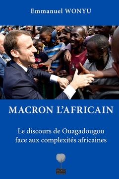 portada Macron l'Africain: Le discours de Ouagadougou face aux complexités africaines (en Francés)