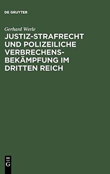 portada Justiz-Strafrecht und Polizeiliche Verbrechensbekämpfung im Dritten Reich (en Alemán)