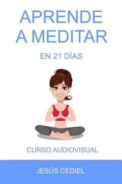 portada Aprende a Meditar en 21 dias: Curso para Occidentales
