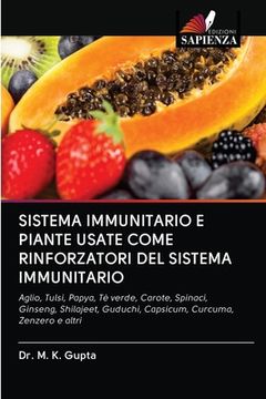 portada Sistema Immunitario E Piante Usate Come Rinforzatori del Sistema Immunitario (in Italian)