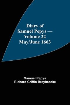 portada Diary of Samuel Pepys - Volume 22: May/June 1663