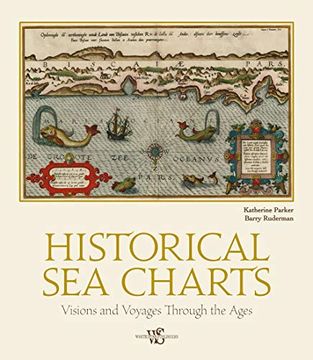 portada Historical sea Charts: Visions and Voyages Through the Ages (en Inglés)