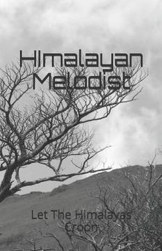 portada Himalayan Melodist: Let the Himalayas Croon (en Inglés)