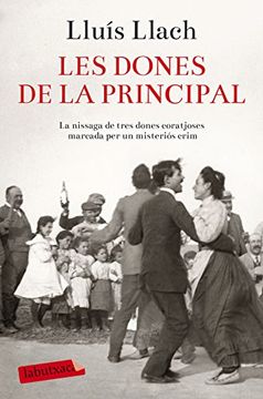 Les Dones de la Principal (in Catalan)