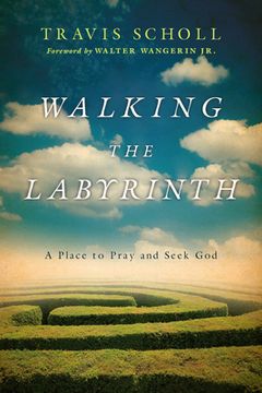 portada Walking the Labyrinth: A Place to Pray and Seek God (en Inglés)