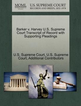 portada barker v. harvey u.s. supreme court transcript of record with supporting pleadings